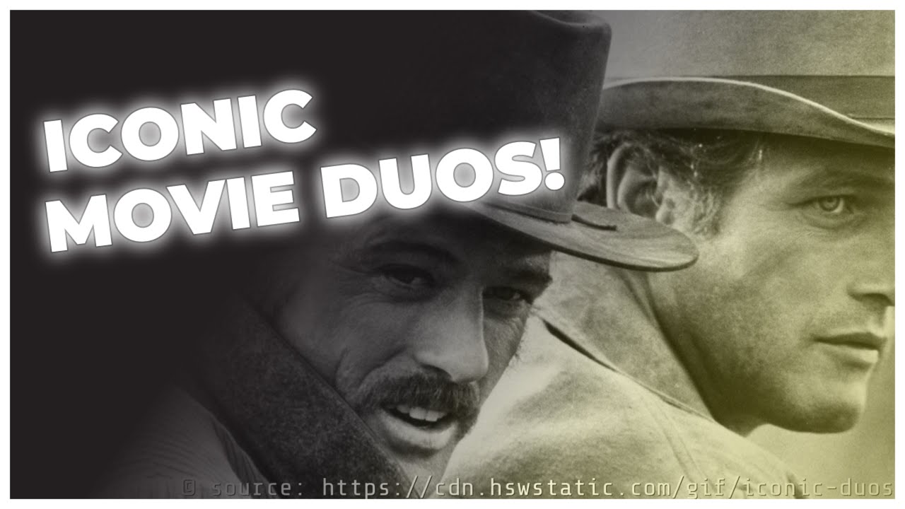 TOP 20 UNFORGETTABLE MOVIE DUOS THAT MADE CINEMA HISTORY!