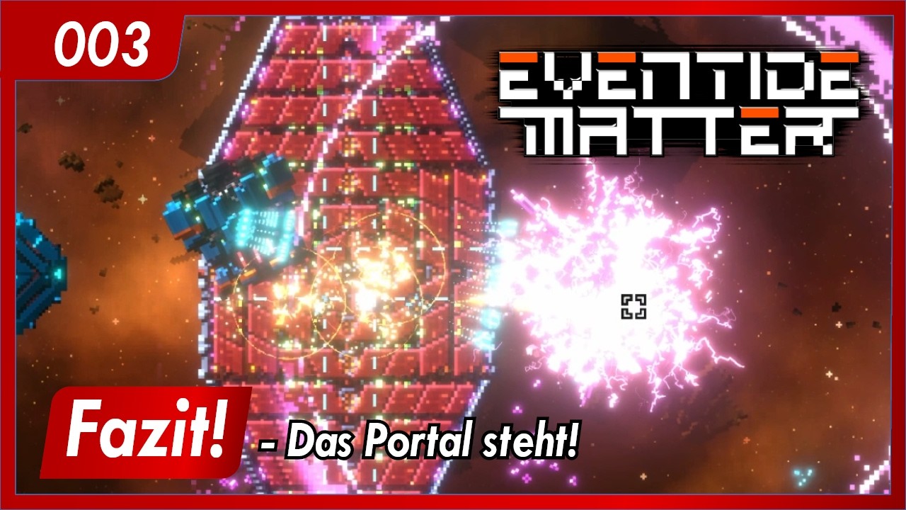 Eventide Matter | 003 | Fazit! - Das Portal steht! | Let's play | Gameplay | German Deutsch