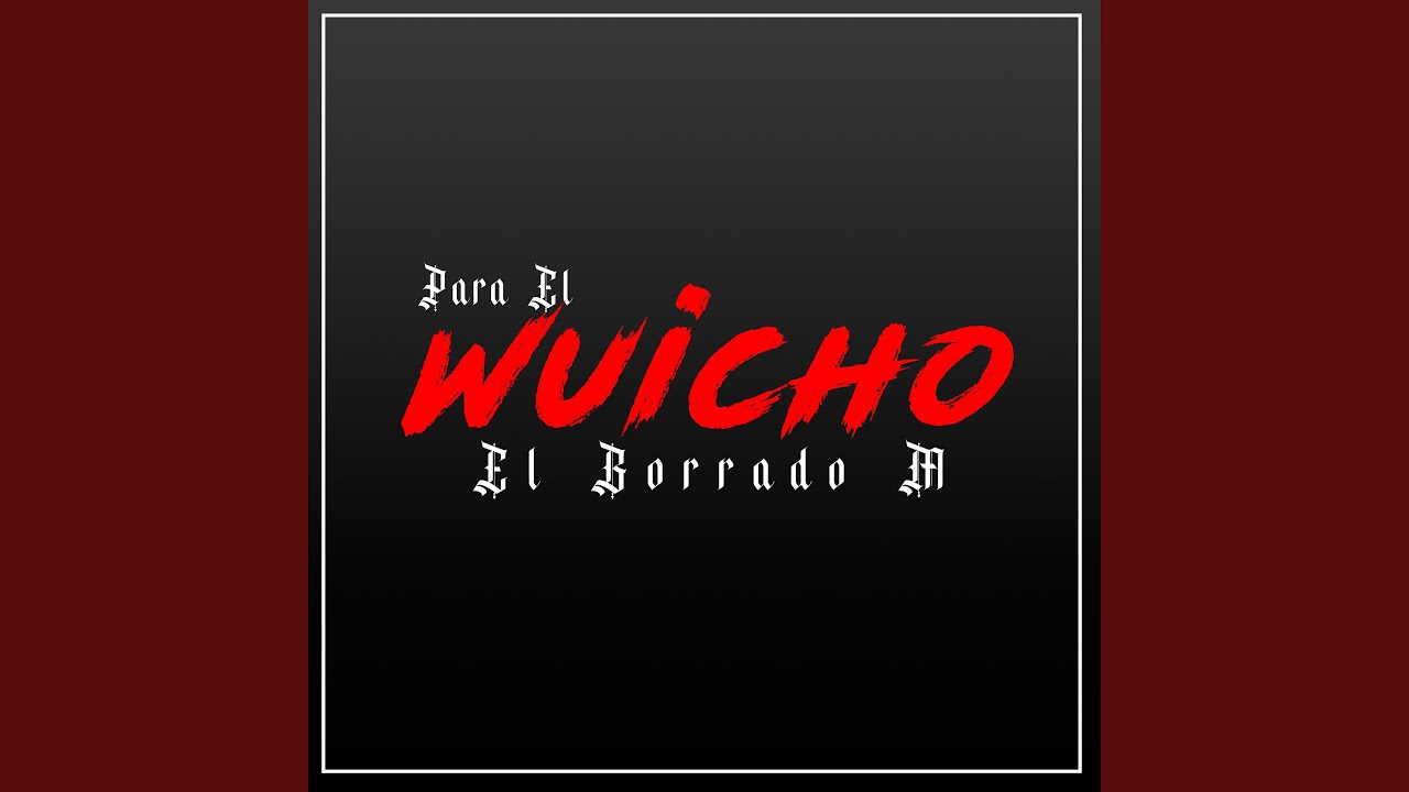 Para el Wuicho