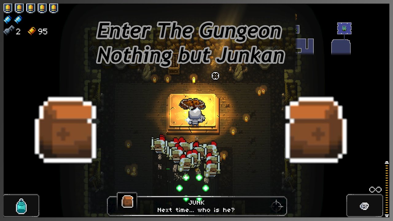 Every Item is Ser Junkan! (Enter the Gungeon)
