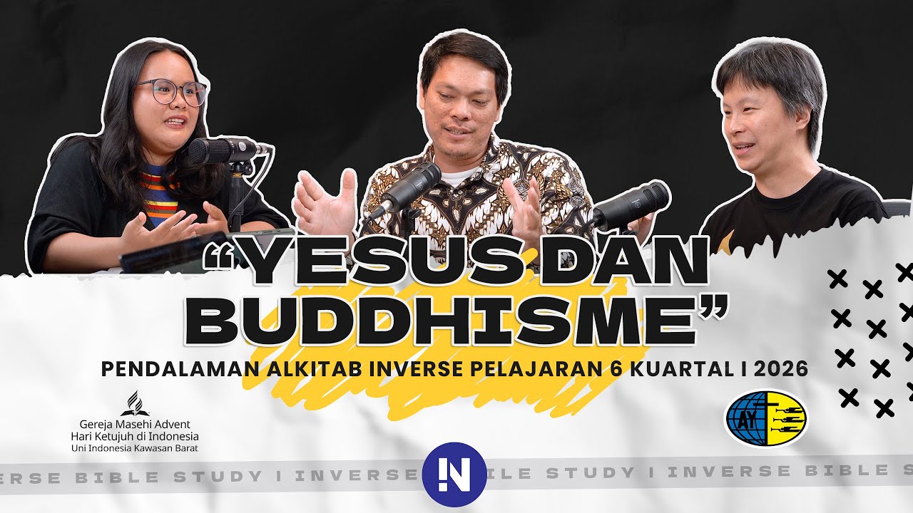 YESUS DAN BUDDHISME | INVERSE BIBLE STUDY PELAJARAN 6 KUARTAL I 2026