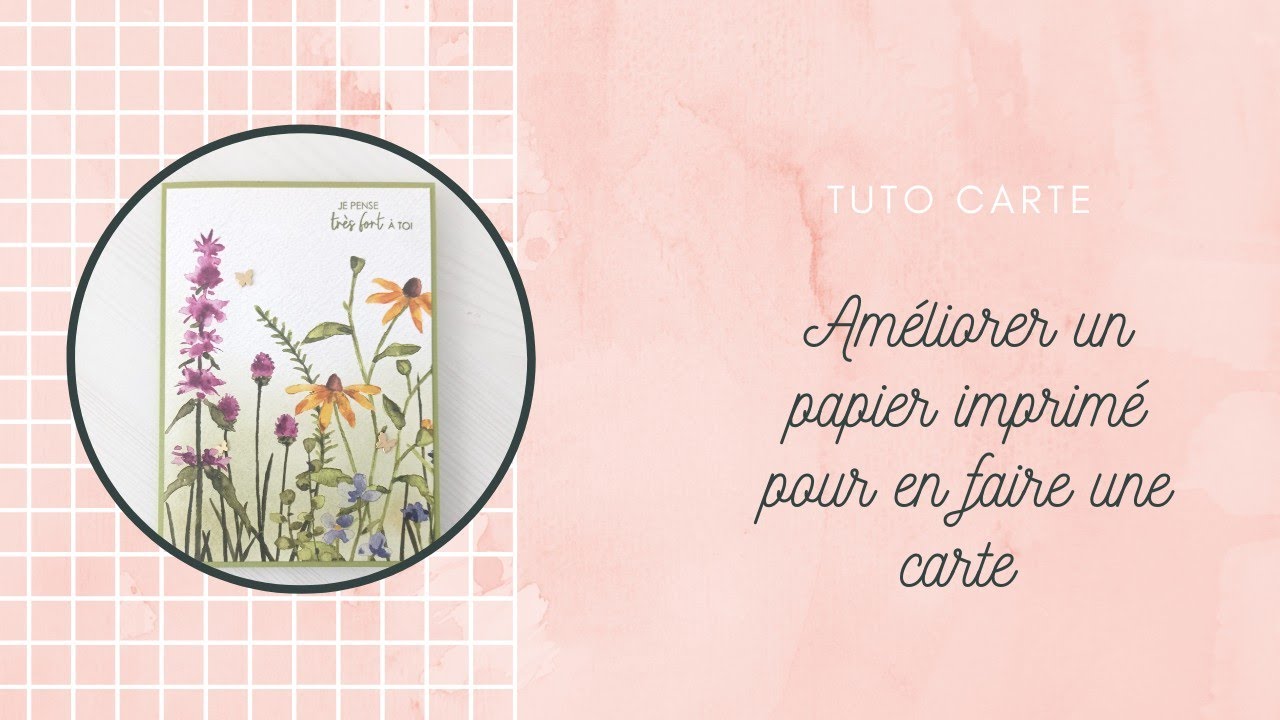Comment réaliser une carte simple avec le papier à motifs Fleurs délicates