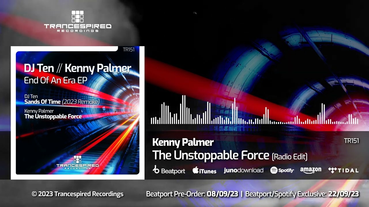 TR151 Kenny Palmer - The Unstoppable Force (Radio Edit) [End Of An Era EP] Trancespired Recordings