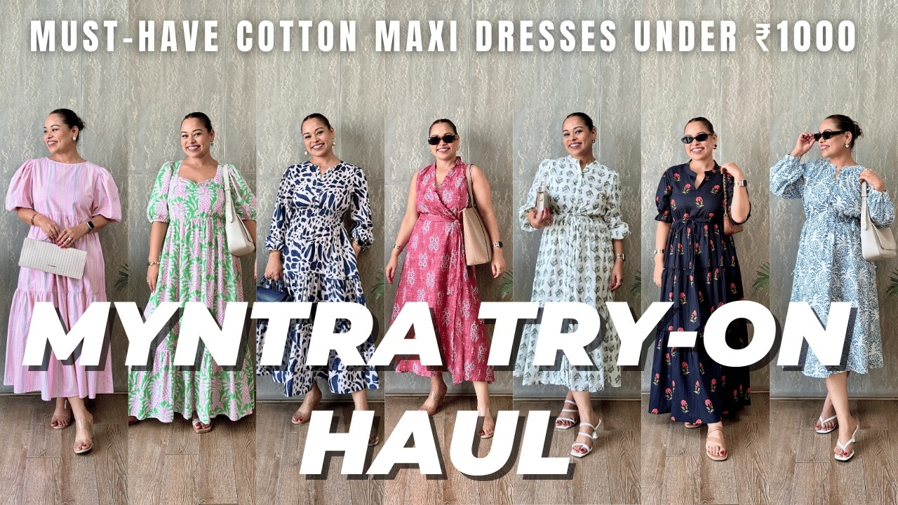 HUGE MYNTRA HAUL- MAXI DRESSES FOR ALL BODY TYPES UNDER ₹1000