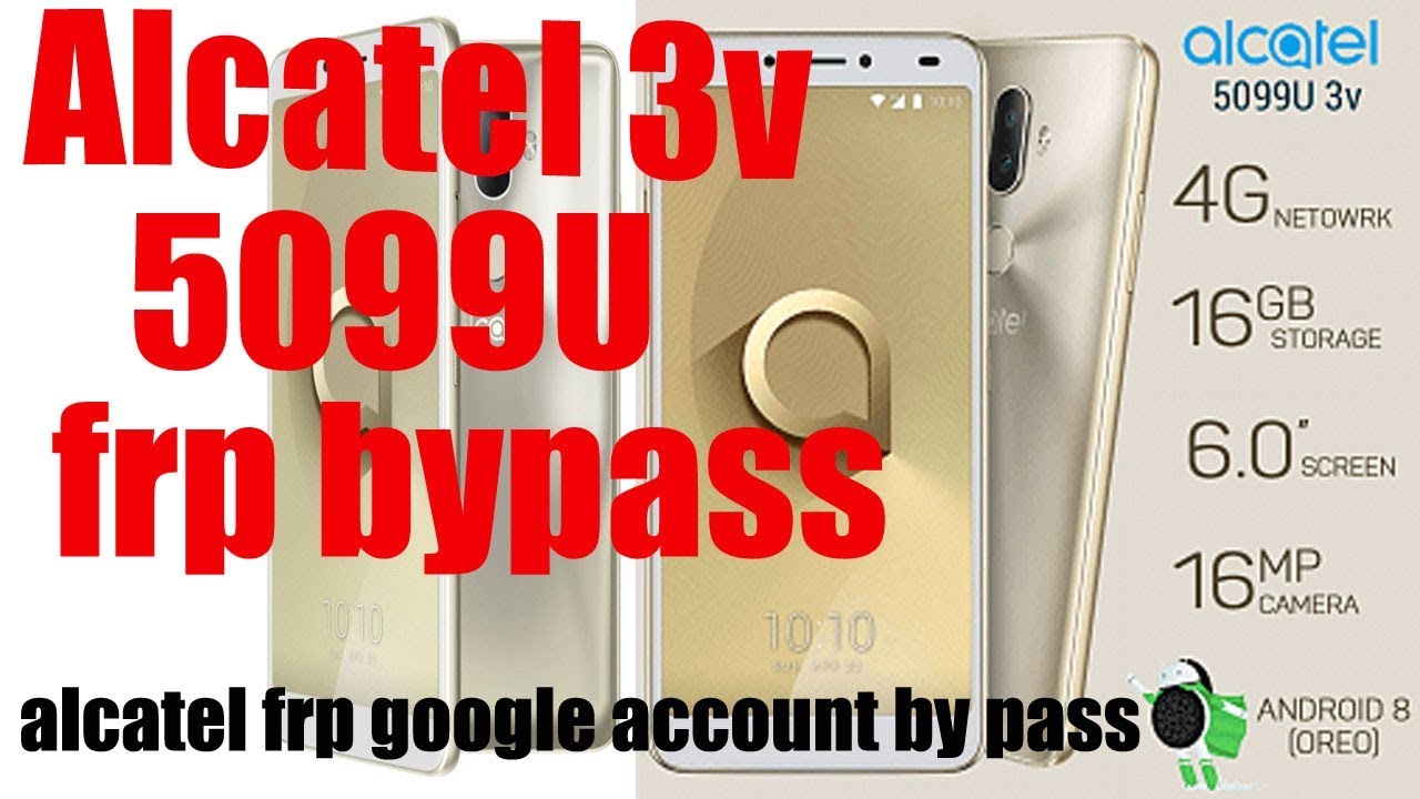 alcatel 3v 5099u frp bypass android 8.0 oreo