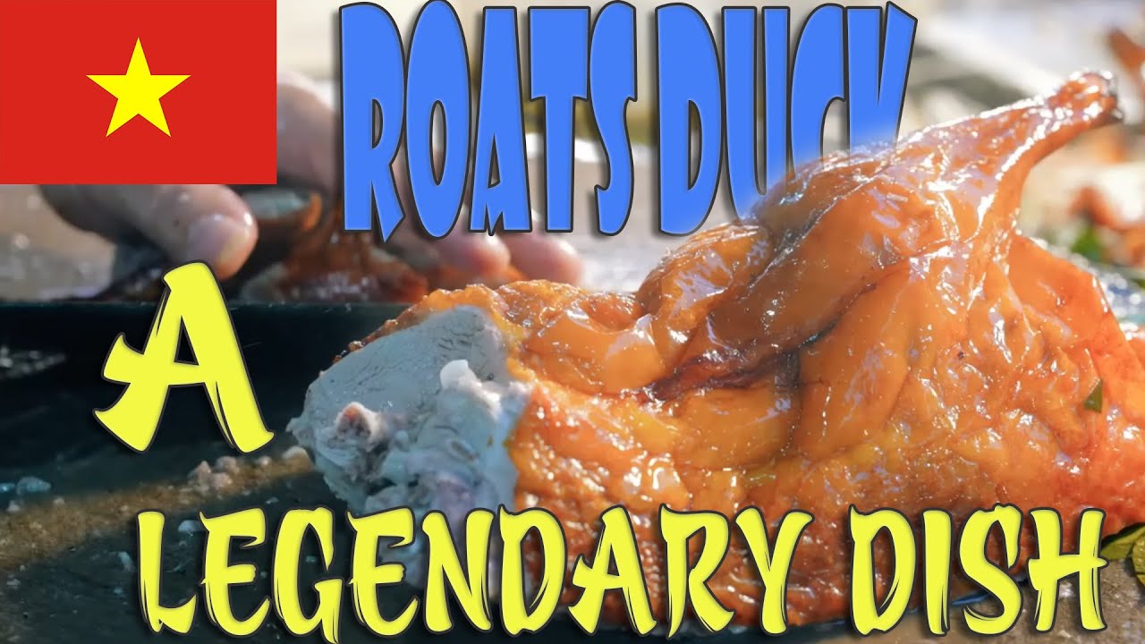 Lang Son Roast Duck: A Feast of Color, Aroma, and Flavor