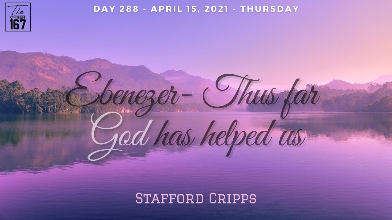 Ebenezer- Thus far God has helped us | Stafford Cripps | The Other 167