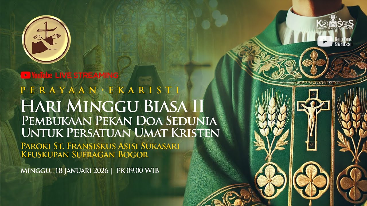 Misa Hari Minggu Pekan Biasa II & Pembukaan Pekan Doa : Minggu, 18 Januari 2026 - Pk. 09.00 WIB