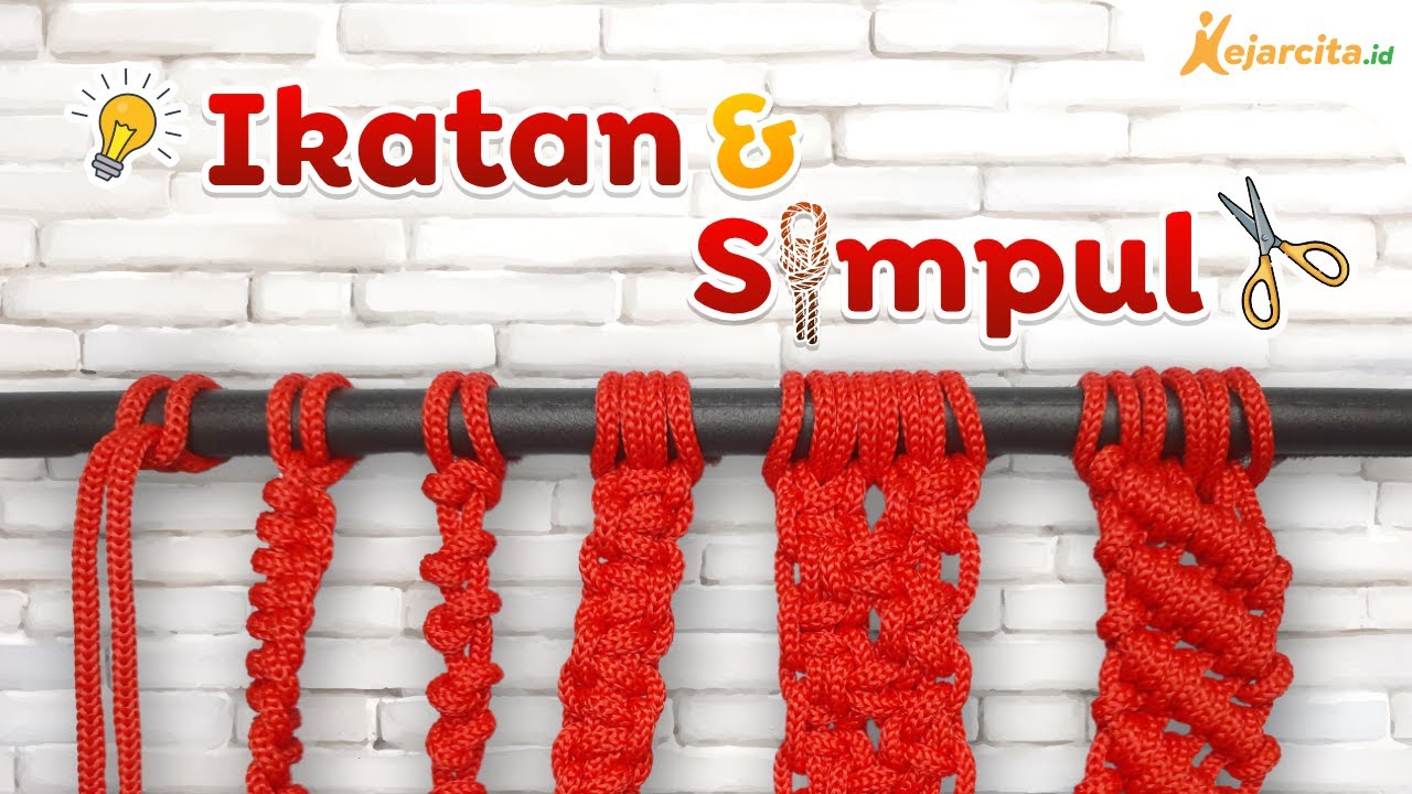 Mengenal dan Mengeksplorasi Ikatan Serta Simpul | Seni Rupa SD