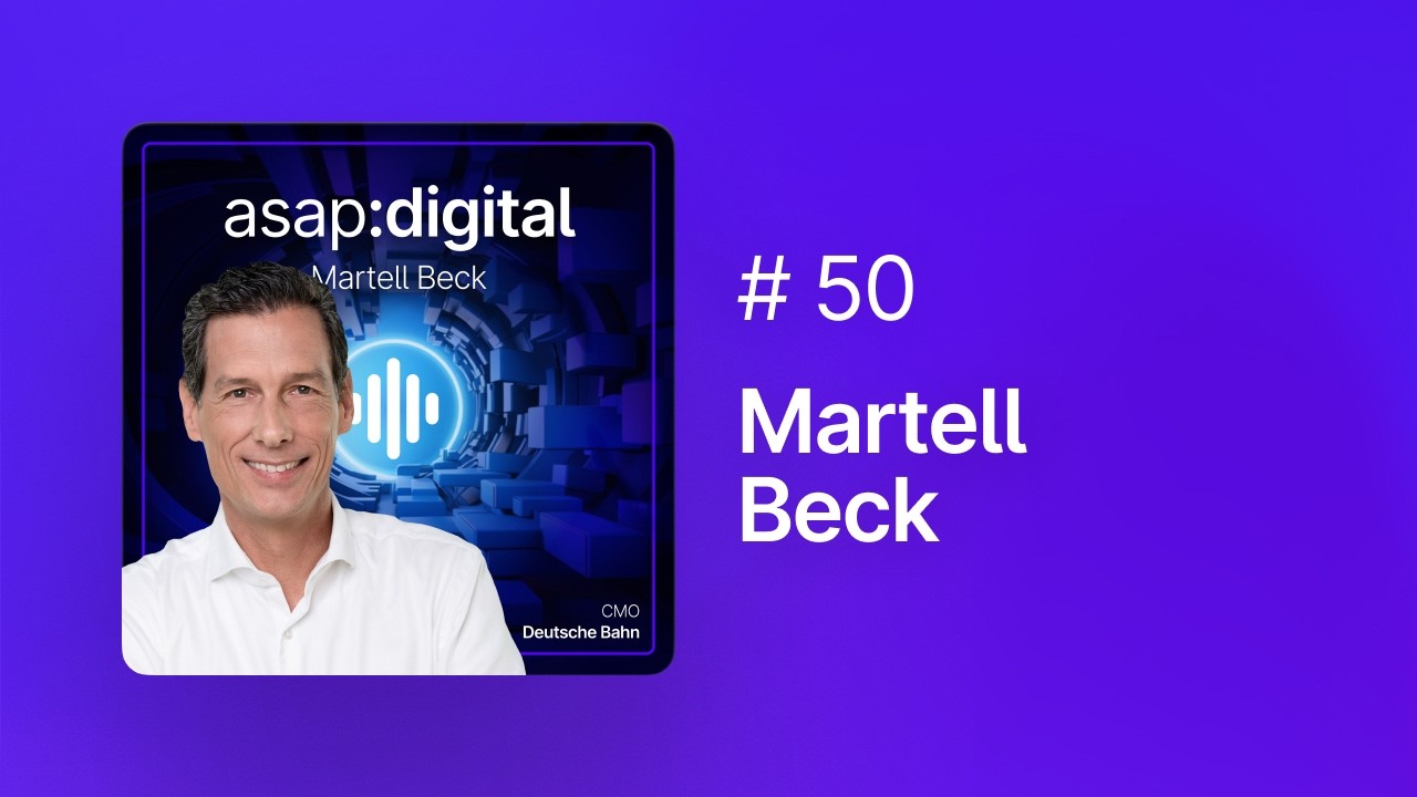 #50 Martell Beck – Deutsche Bahn: Knallhart ehrlich zum Turnaround