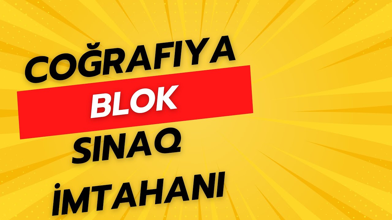 Coğrafiya sınaq 10-cu sinif 16.03.2025.