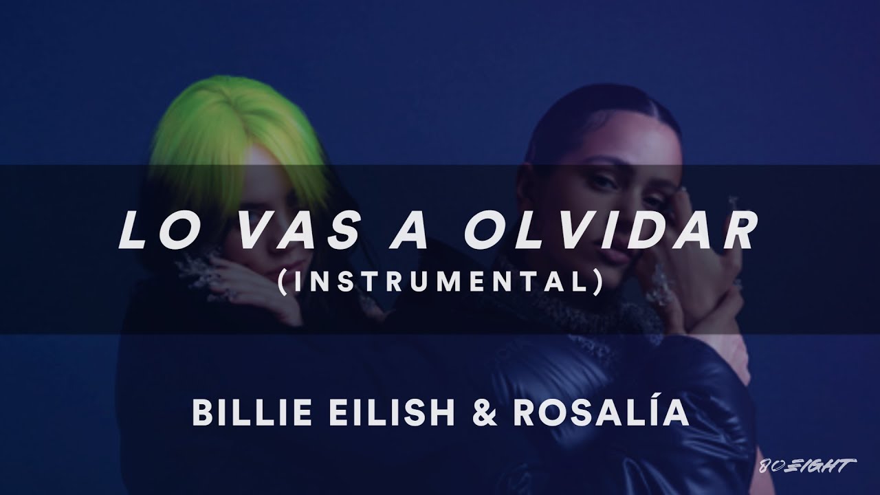 Billie Eilish & ROSALÍA - Lo Vas A Olvidar (Instrumental)