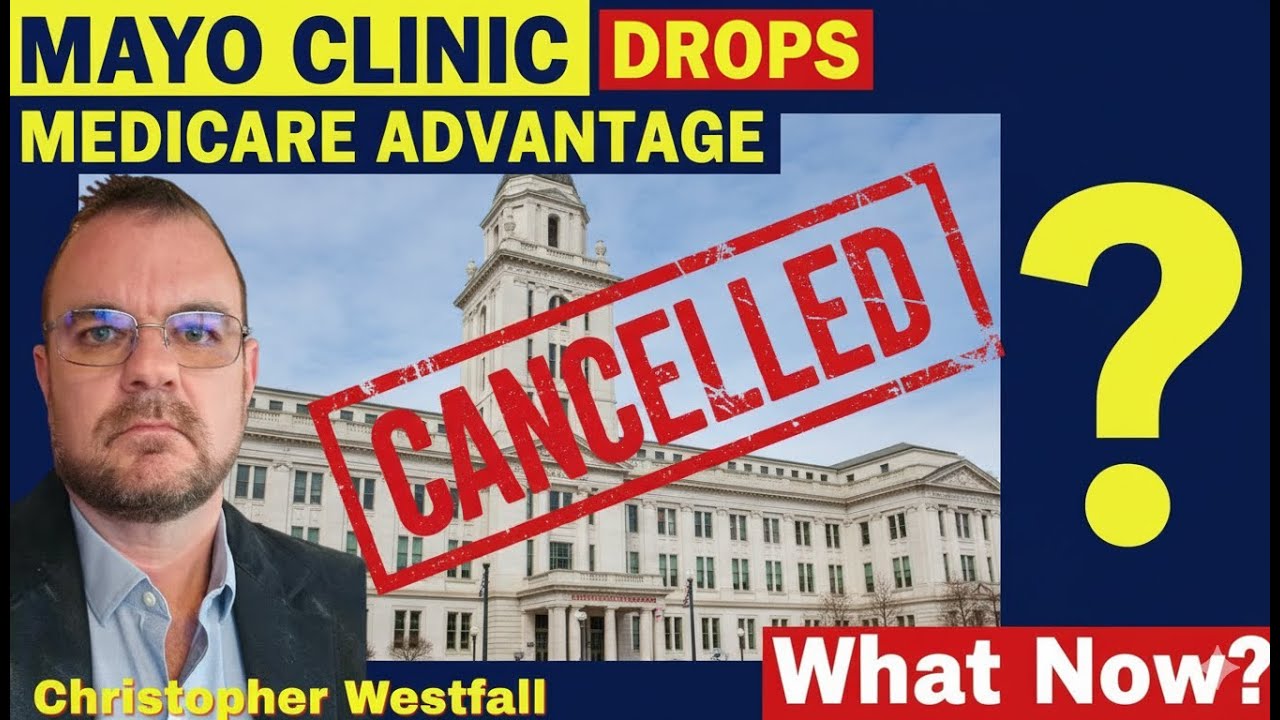 Mayo Clinic Drops Medicare Advantage in 2026