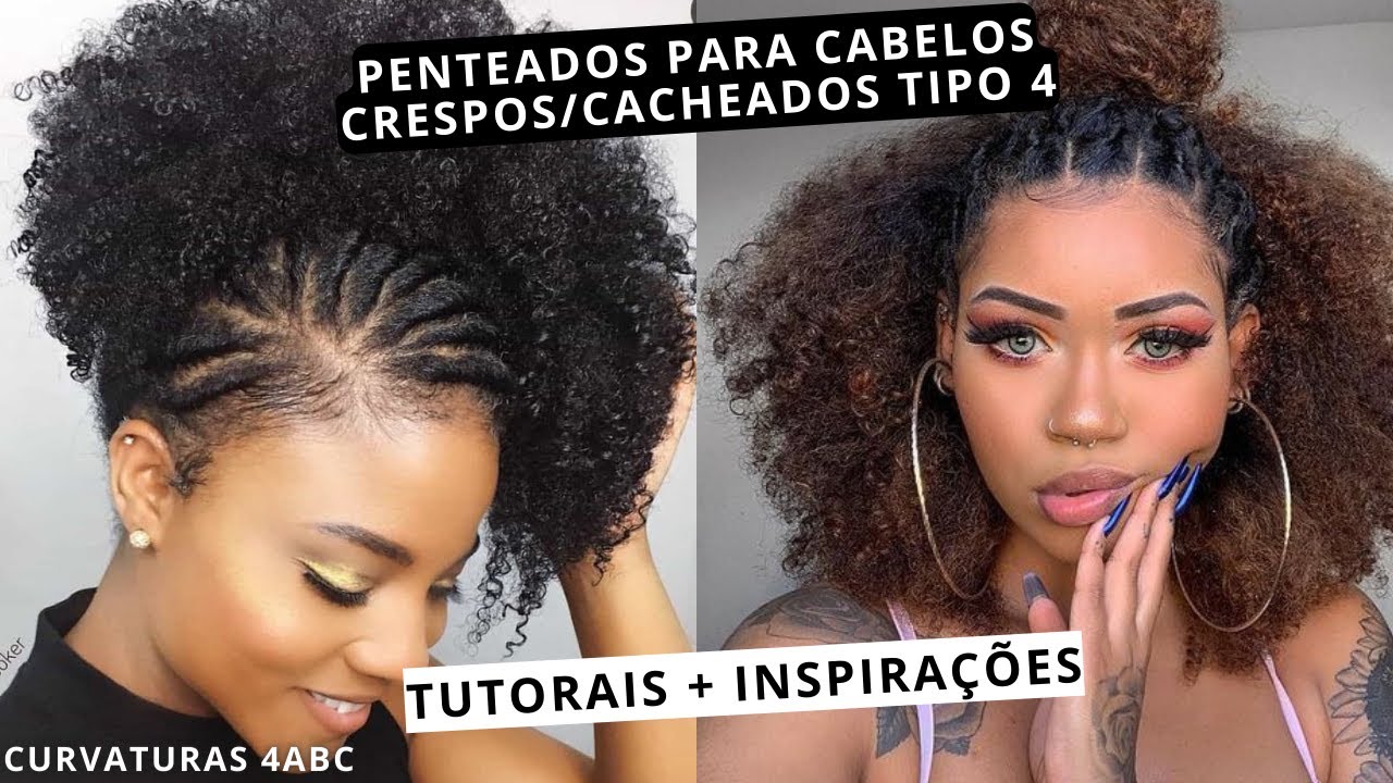 MELHORES PENTEADOS PARA CABELOS CRESPOS TIPO 4 | CABELOS NATURAIS AFRO