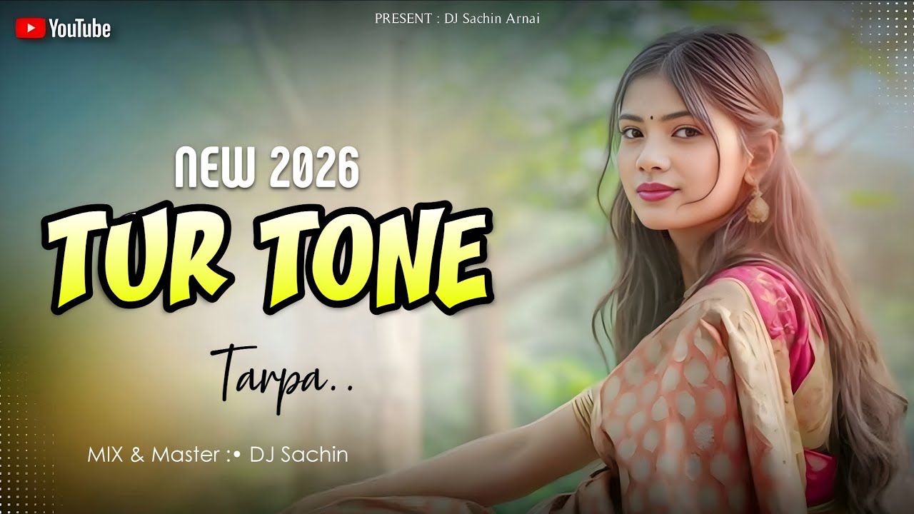  2026 New Tur Tone | Dialogue Tarpa | Dj Sachin