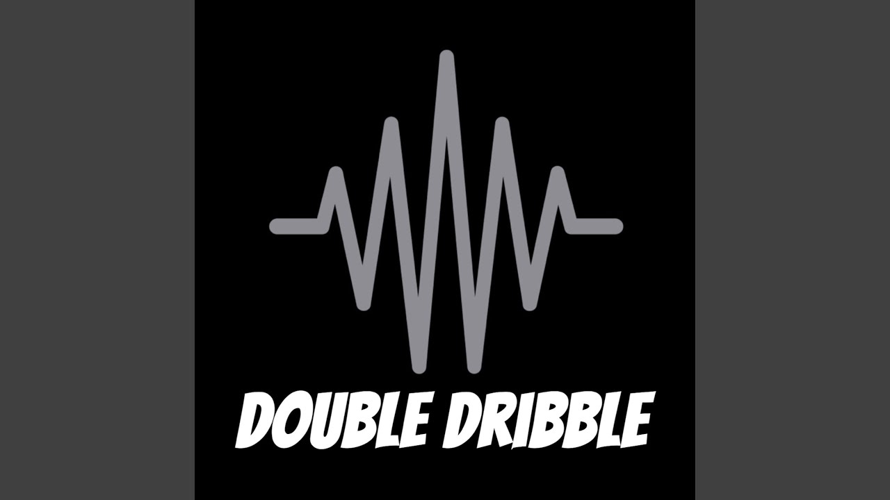 Double Dribble