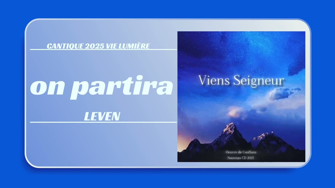 Nouveau cantique 2025 on partira leven hortica
