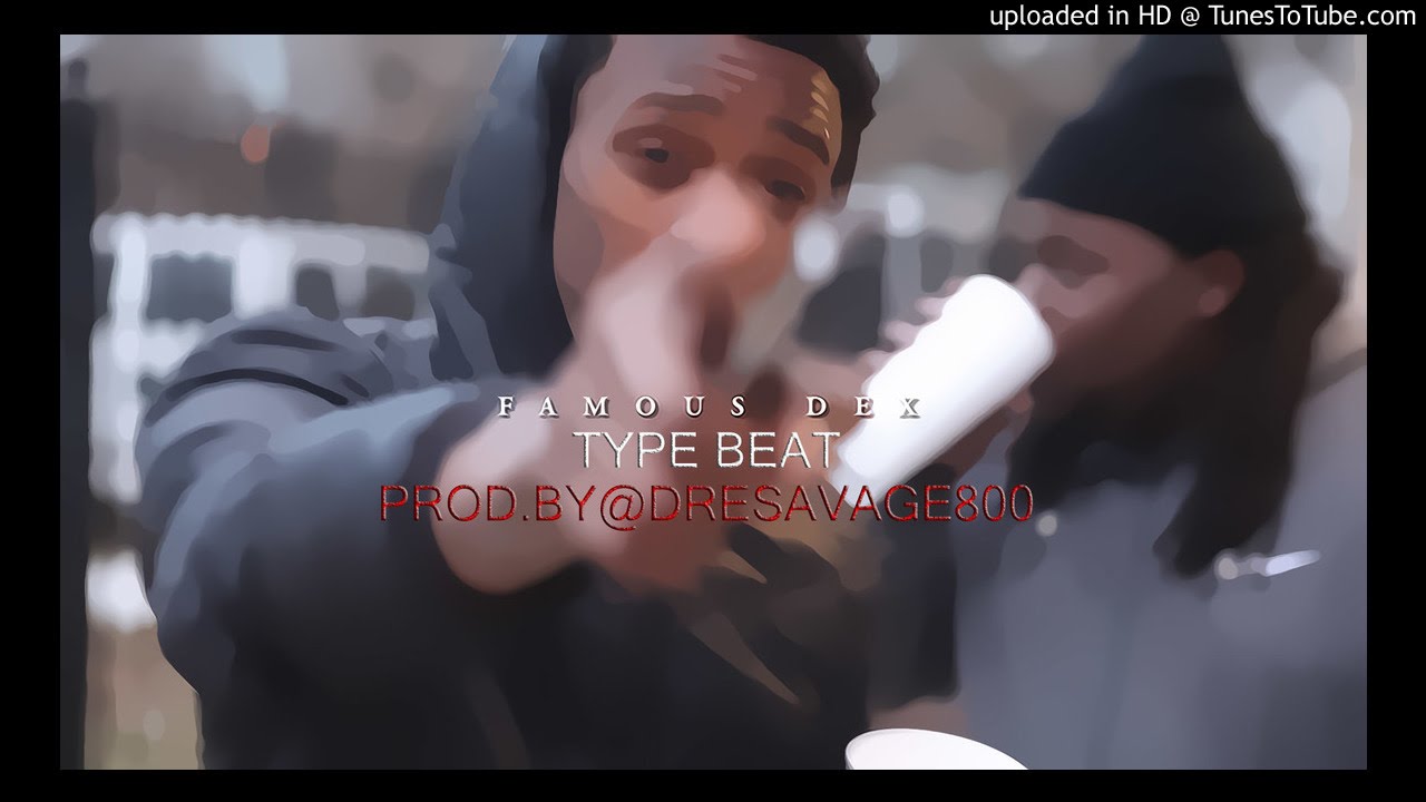 ((2015))FAMOUS DEX TYPE BEAT Prod.By [@DRESAVAGE800]