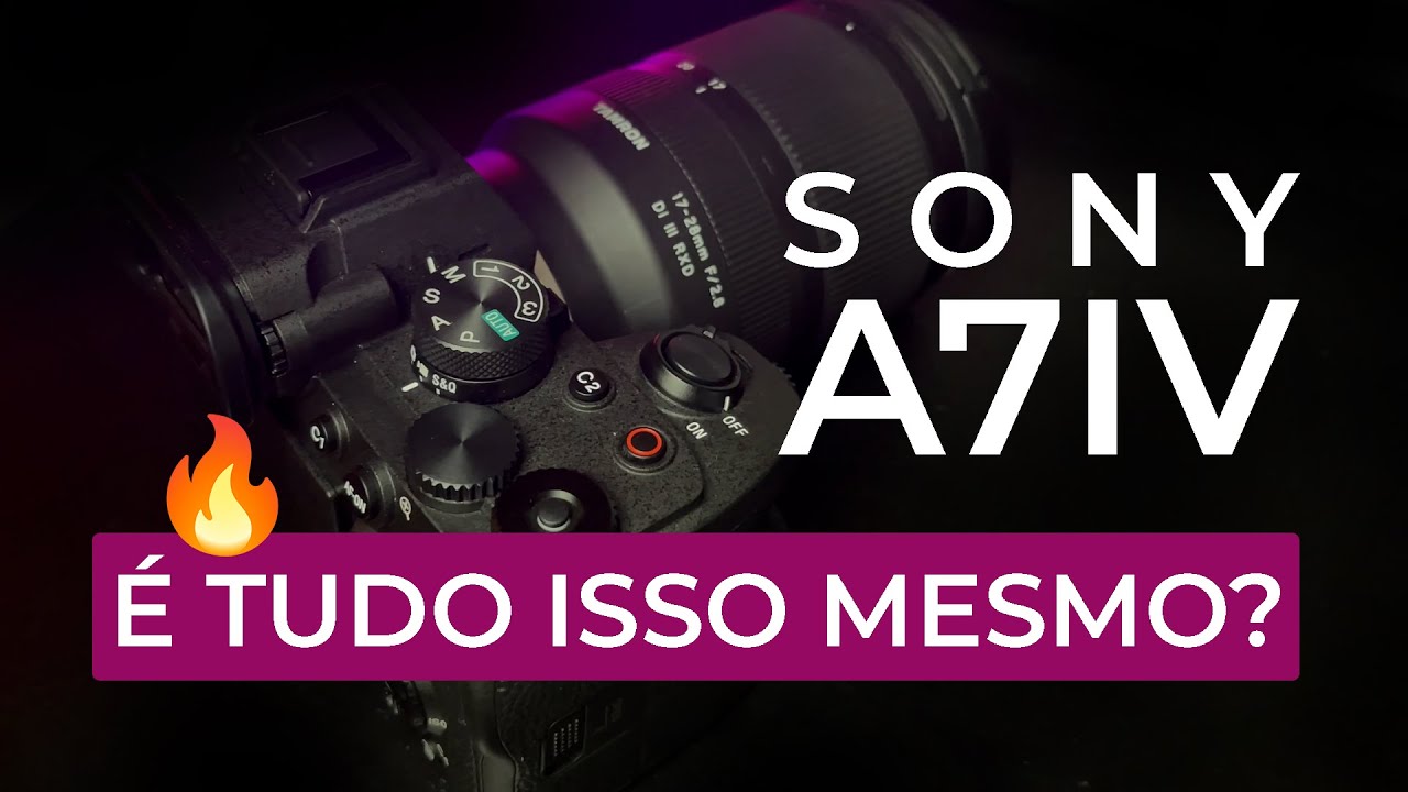 Sony A7IV - NÃO COMPRE ESSA CÂMERA (ANTES DE ASSISTIR A ESSE VÍDEO) | Review e Primeiras Impressões