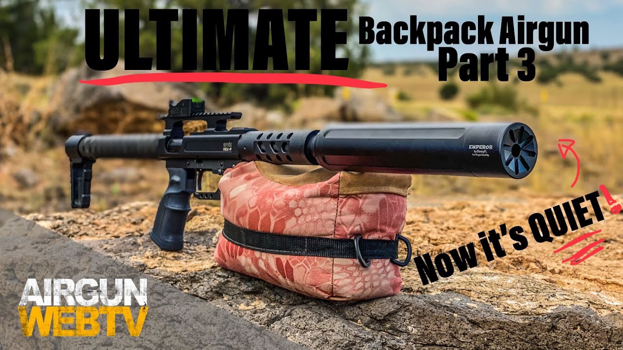Part 3 ULTIMATE Backpack Airgun - DonnyFL makes the REX-P QUIET!