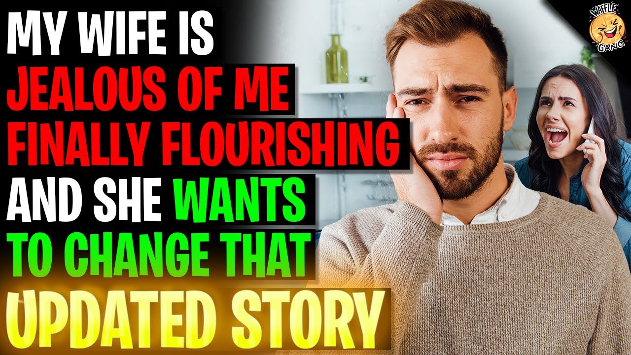 My Wife Is Jealous Of Me Finally Flourishing And Wants To Change It r/Relationships