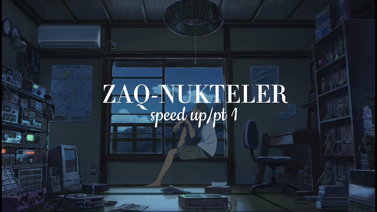 zaq-nukteler | pt 1
