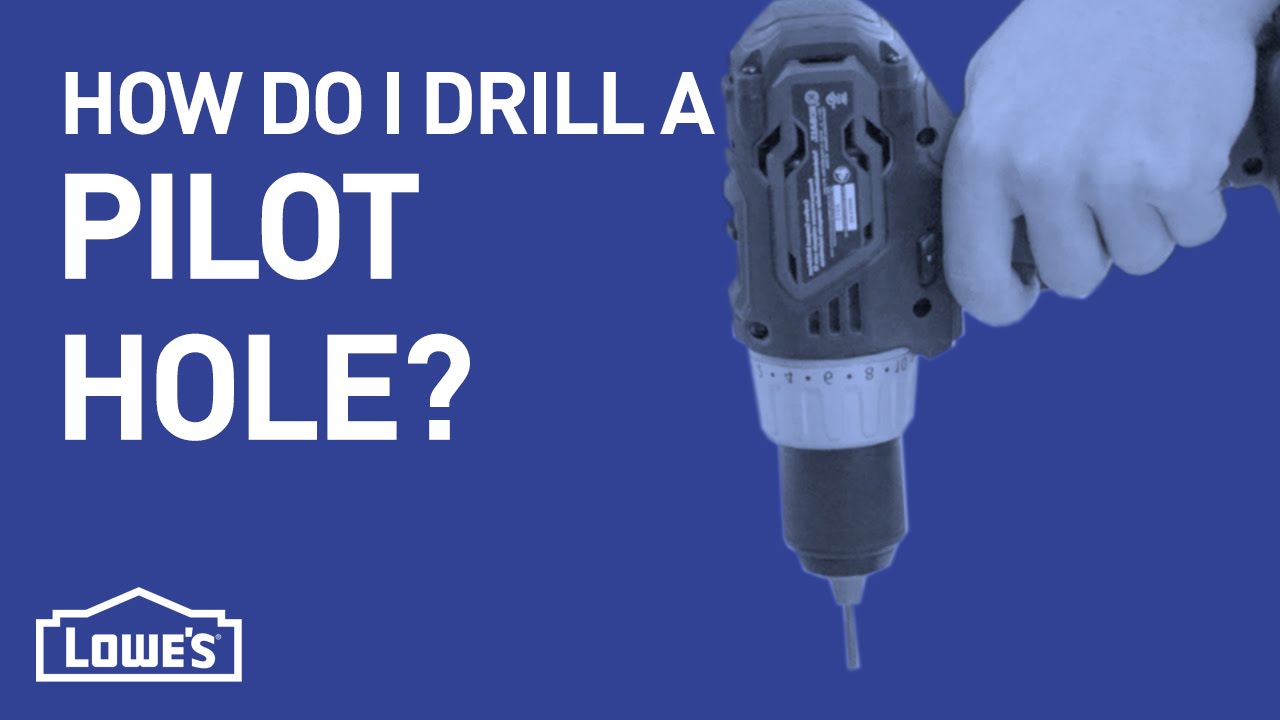 How Do I Drill A Pilot Hole? | DIY Basics
