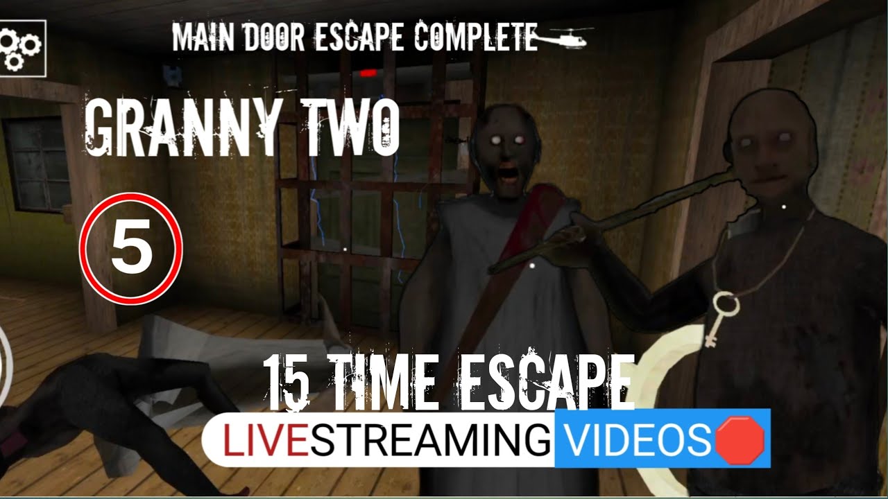 FIFTEEN TIME ESCAPE || MAIN DOOR || GRANNY CHAPTER TWO