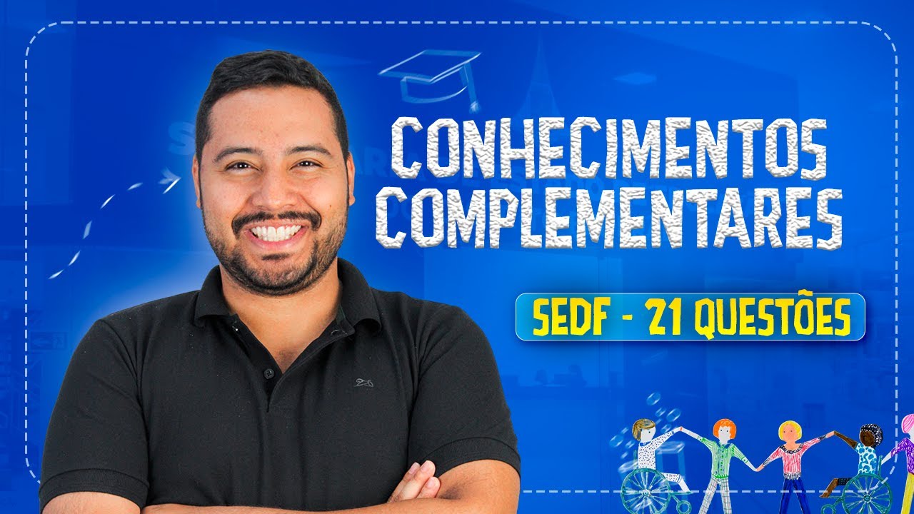 21 QUEST&Otilde;ES SEDF - CONHECIMENTOS COMPLEMENTARES