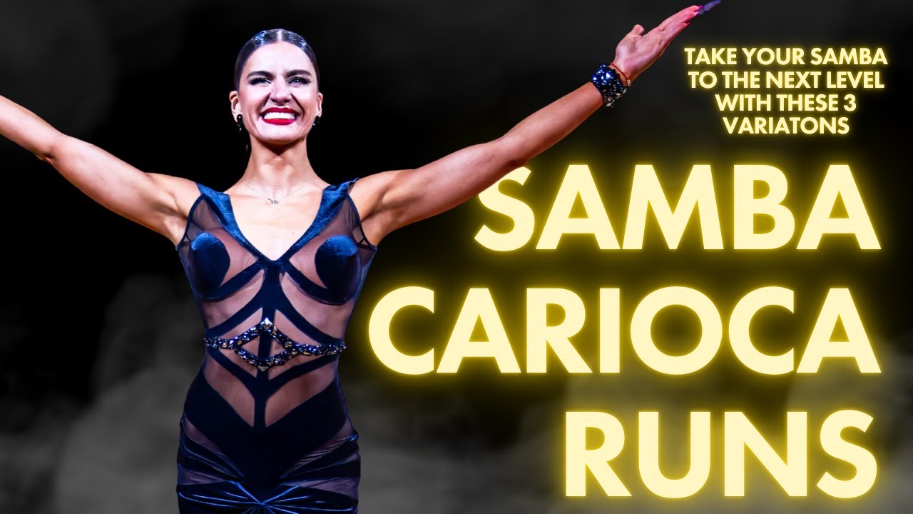 Take Your Samba to the Next Level with these 3 Carioca Runs Variations