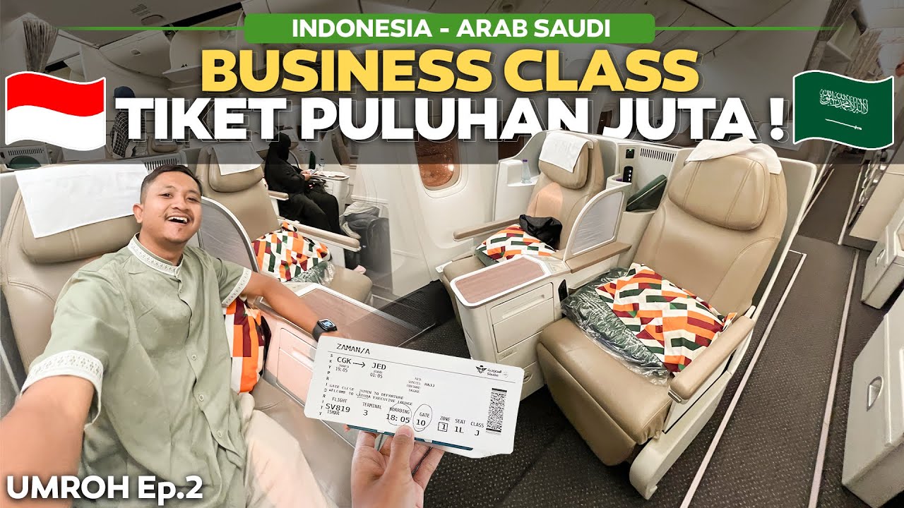 UMROH Ep.2 | PENGALAMAN PERTAMA NAIK PESAWAT BUSINESS CLASS ‼️ Indonesia 🇮🇩 - Arab Saudi 🇸🇦 .
