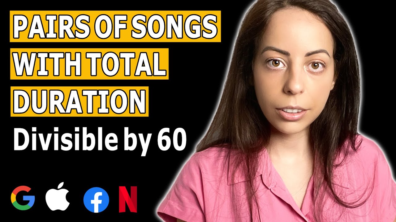 LeetCode 1010. Pairs of Songs with Total Durations Divisible by 60 [Coding Question Explained]