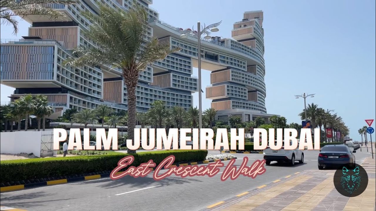 Palm Jumeirah Dubai | East Crescent | Walking Tour