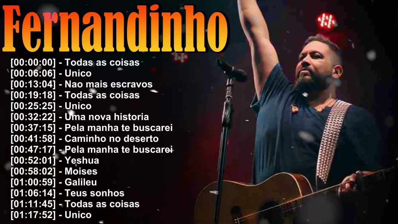 🌟 Fernandinho - Louvores que elevam corações à presença de Deus e renovam a fé 🙏