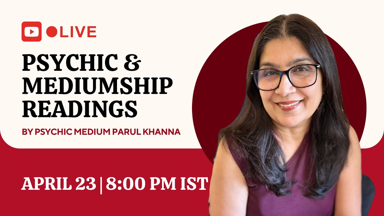✨ Live Psychic & Mediumship Readings By Parul Khanna ✨