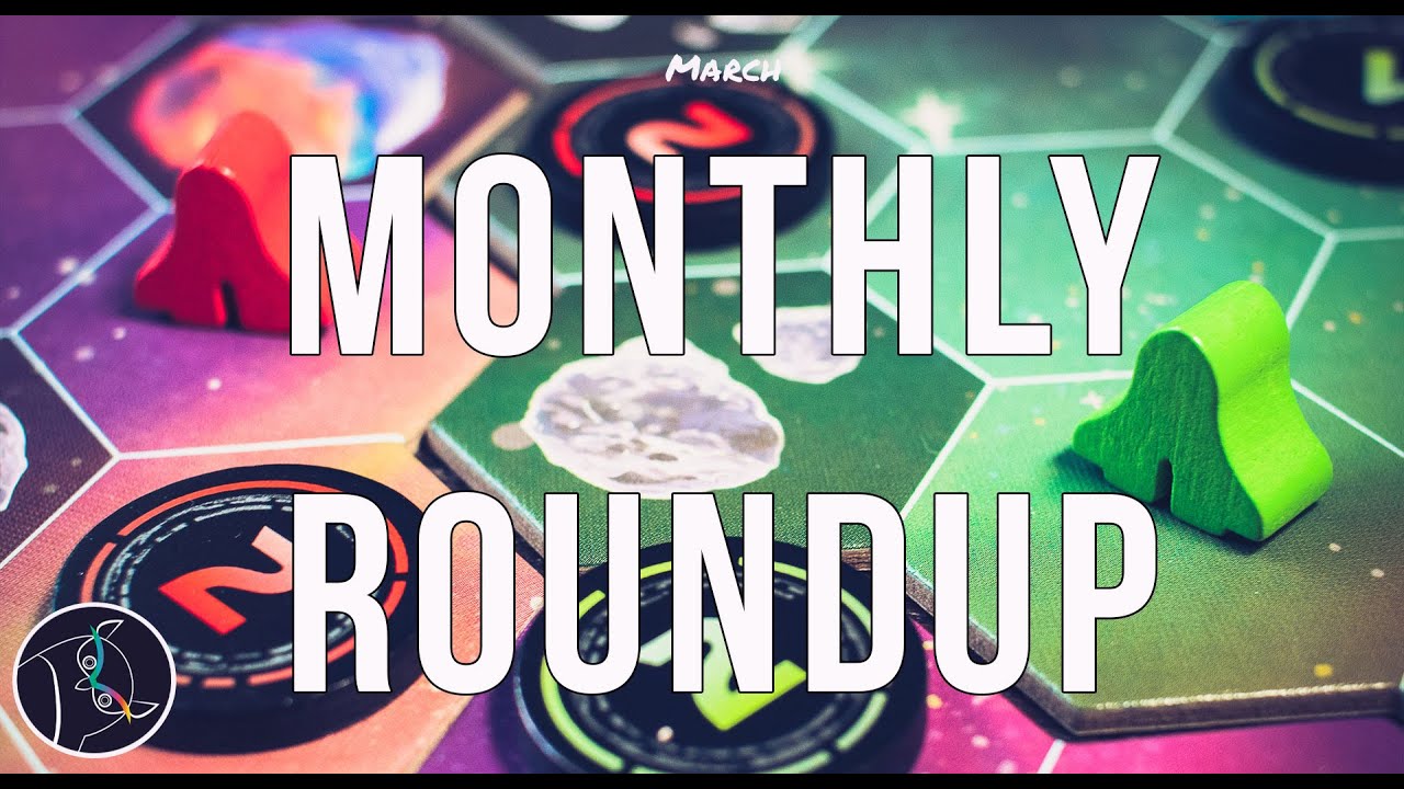 Monthly Roundup March 2023 - Mini Board Game Reviews