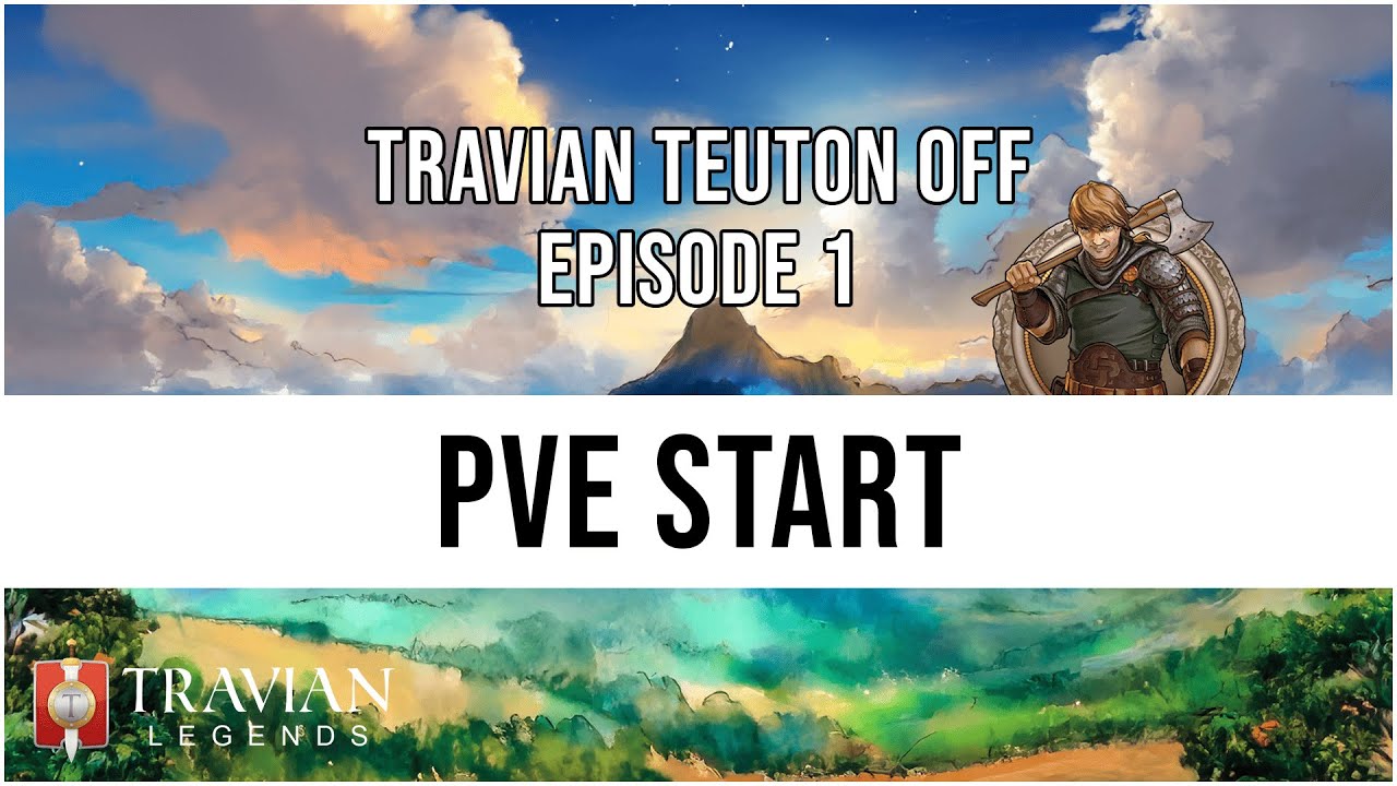 (10X) Travian Teuton Off Episode 1 - PVE START