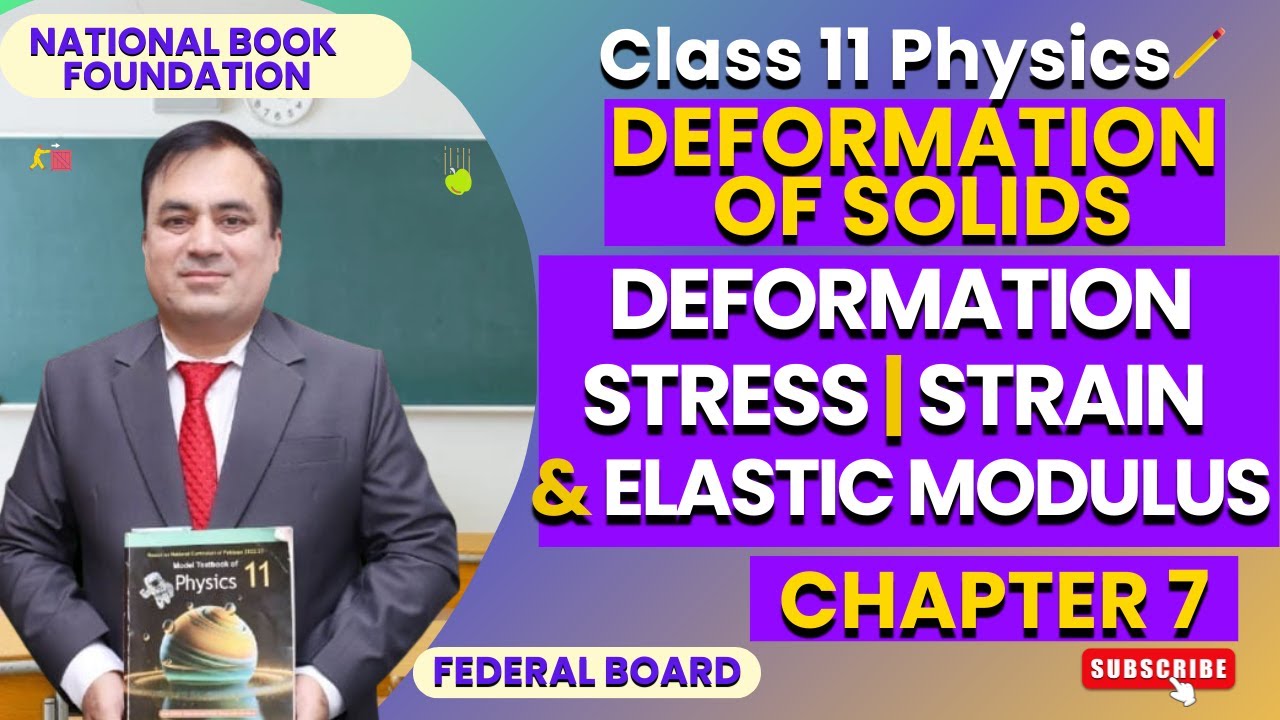 Physics 11 Chapter 7 :Deformation of Solids| Stress, Strain & Elastic Modulus |NBF
