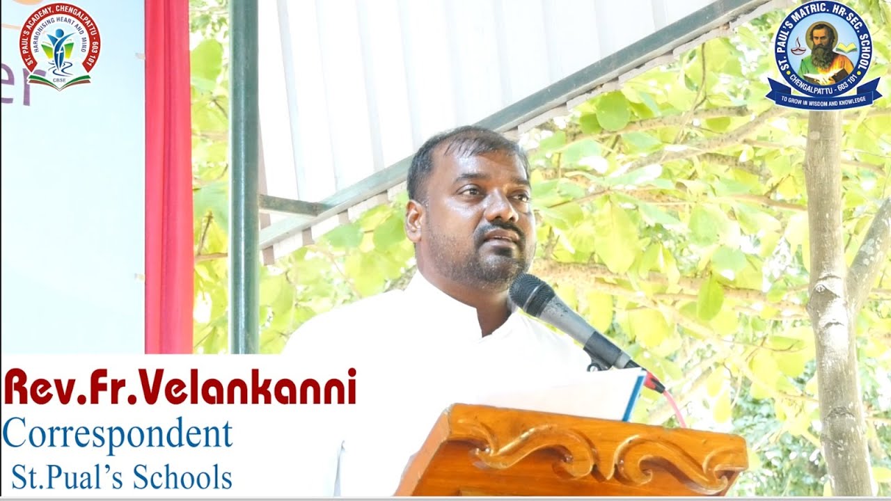 Rev.Fr.Velankanni correspondent ST.PAUL'S SCHOOLS CHENGALPATTU, Speech  12.07.2025
