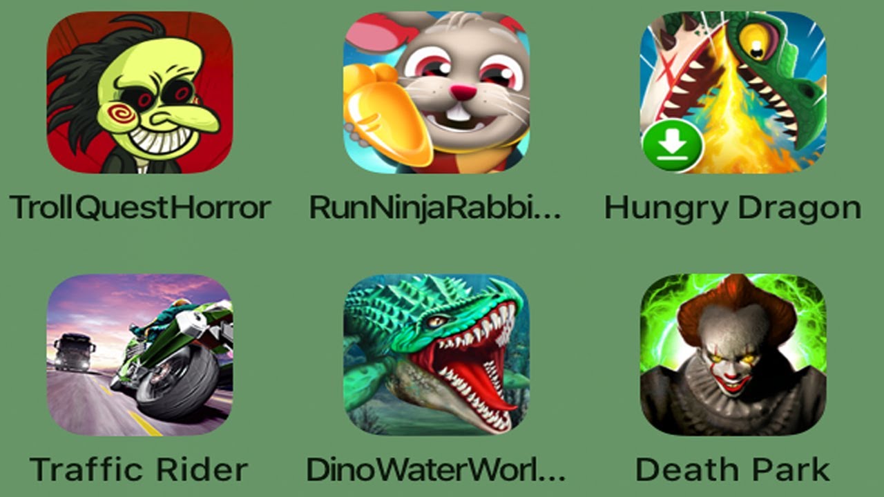 Troll Quest Horror,Ninja rabbit Rush,Hungry Dragon,Traffic Rider,Dino Water,Death Park