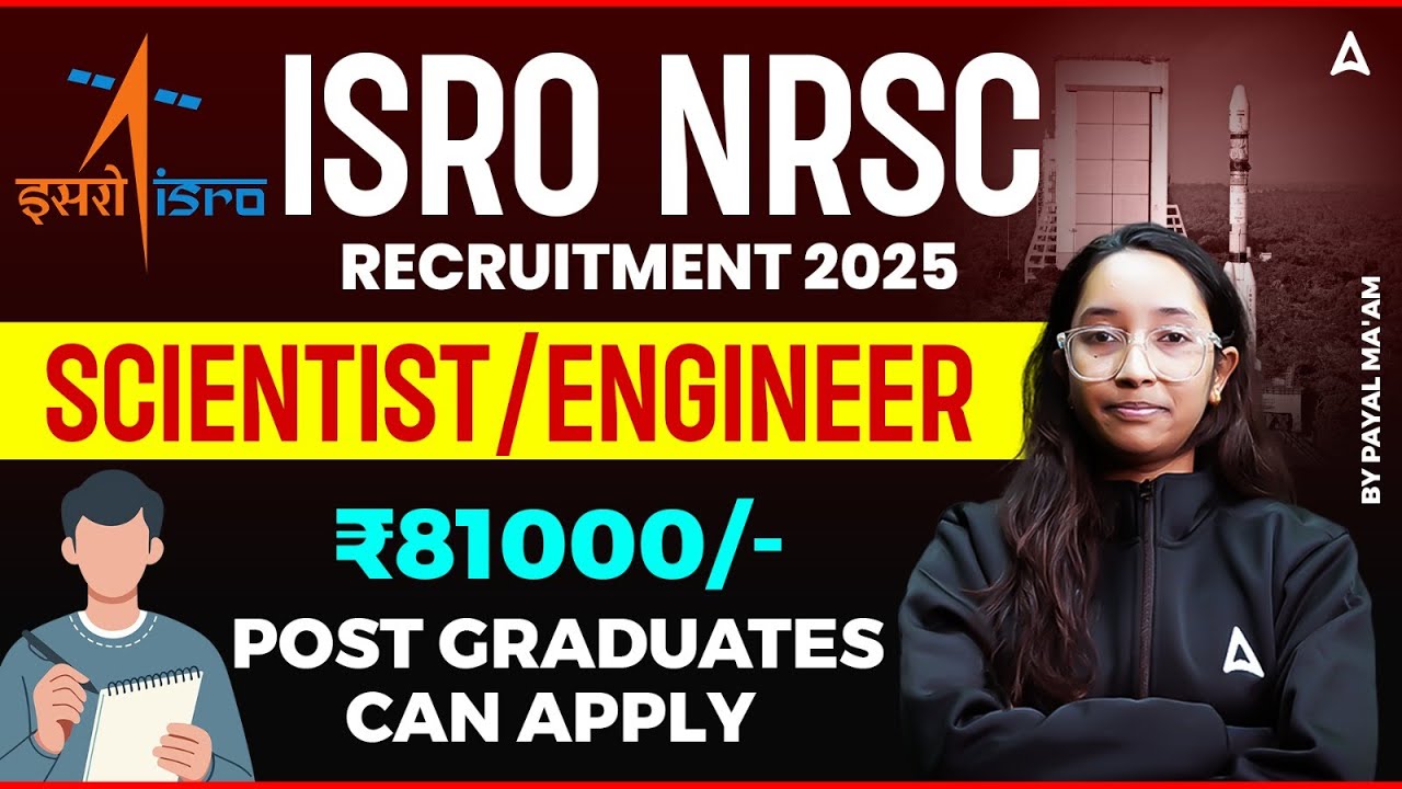 ISRO NRSC Recruitment 2025 Out | Scientist & Engineer Jobs for Post Graduates 2025