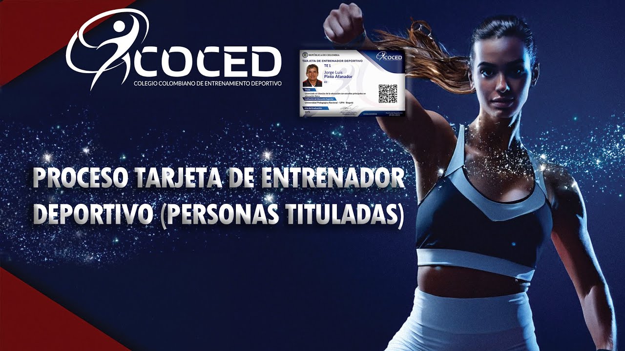 Proceso para trámite Tarjeta de Entrenador Deportivo (personas tituladas) / COCED 💯