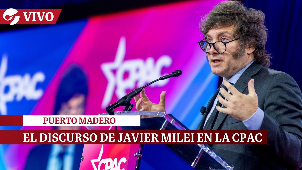 EN VIVO: EL DISCURSO DE JAVIER MILEI EN LA CPAC