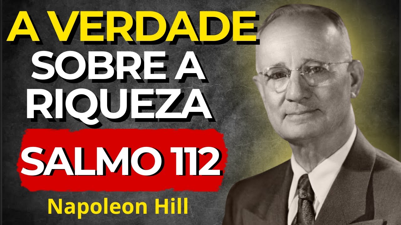Salmo 112 Revela o Segredo da Verdadeira Prosperidade | Napoleon Hill