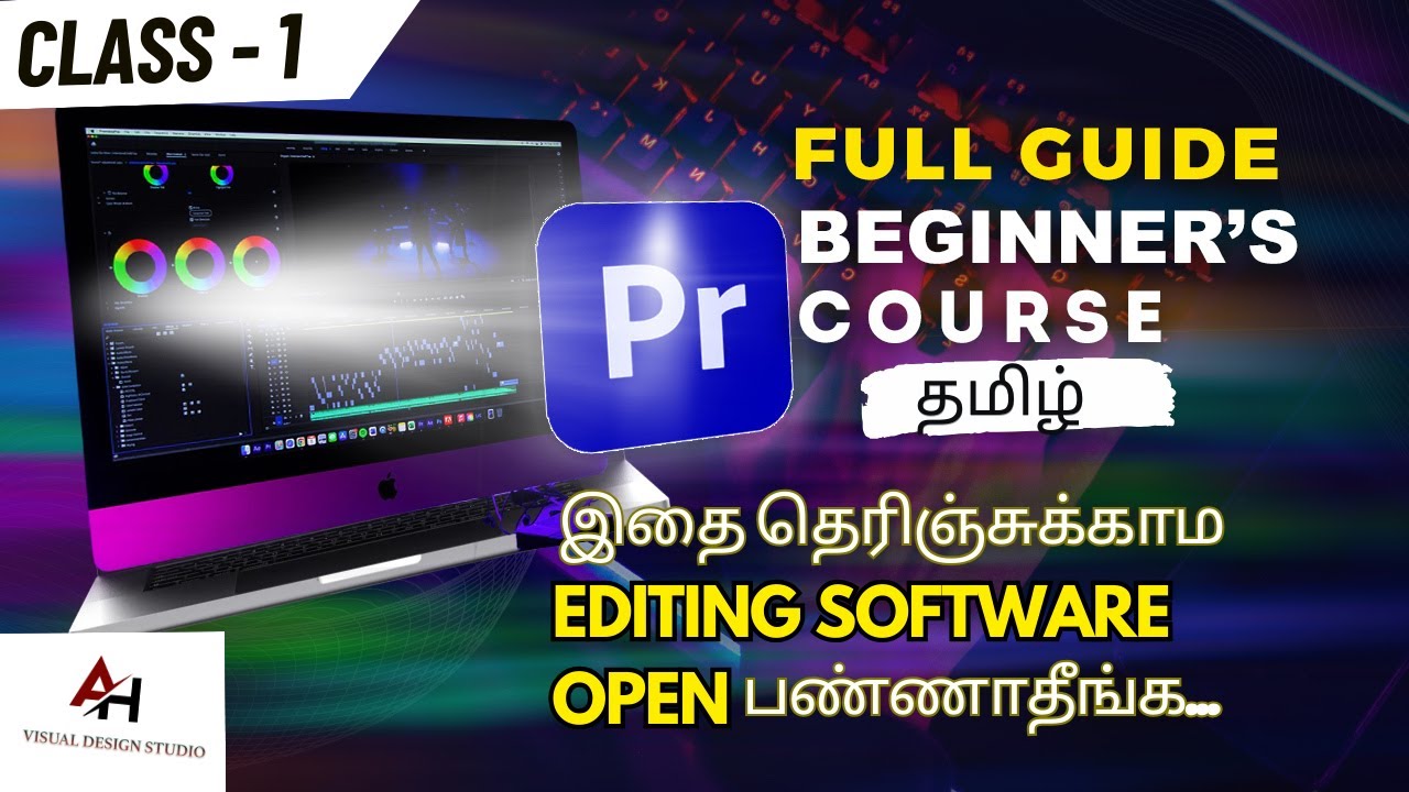 Master Adobe Premiere Pro Tutorial {தமிழ்🔥} | Beginner to Pro Level Course |Series 01