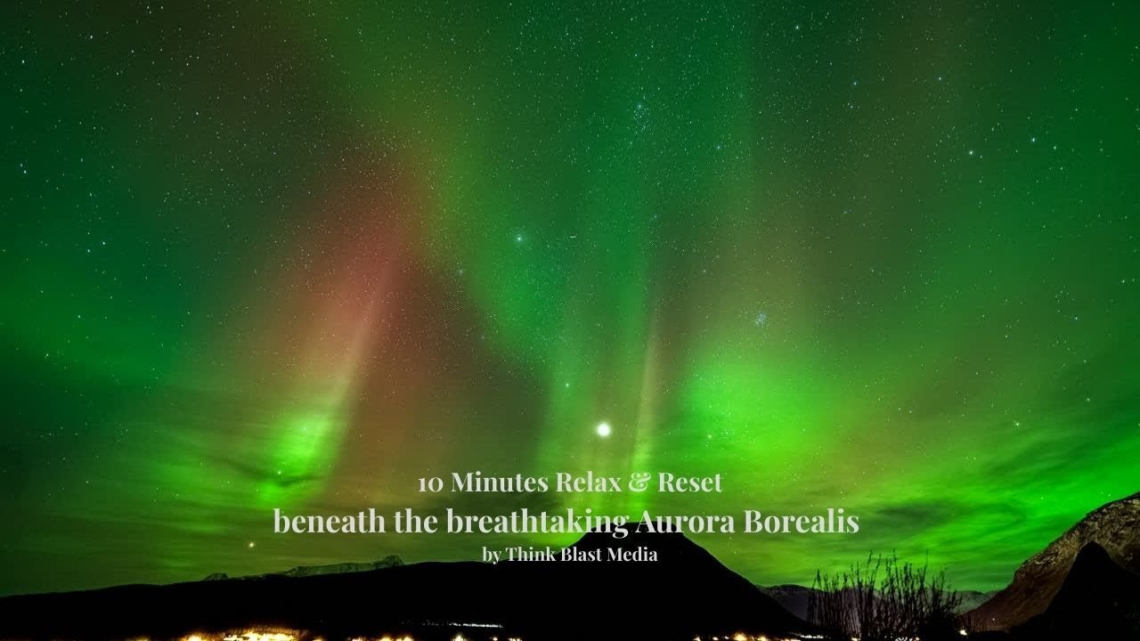 Relaxing Under the Aurora | Northern Lights Ambient Music | 10-Minute Quick Reset