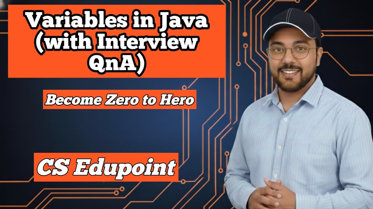 Variables in Java Explained in Hindi | Java Variables for Beginners | CS Edupoint | Chirag Sharma