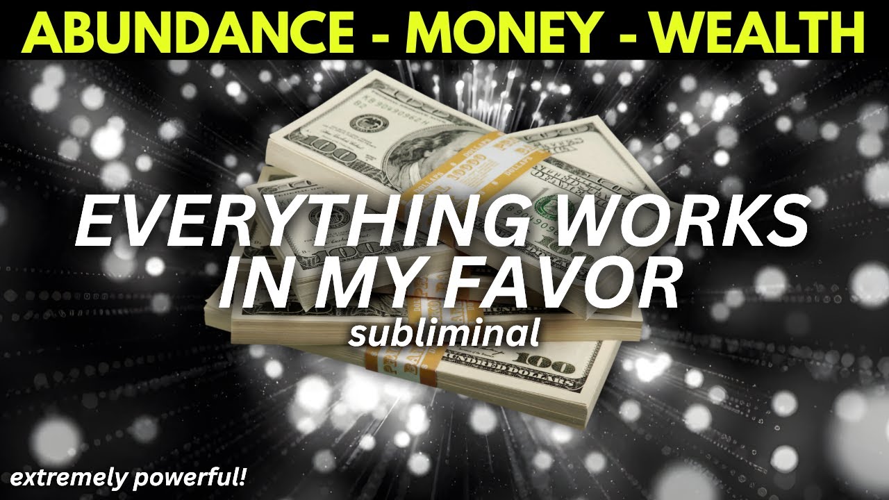 [ WARNING : EXTREMELY POWERFUL ] everything works in my favor ( subliminal) wealth acceleration!