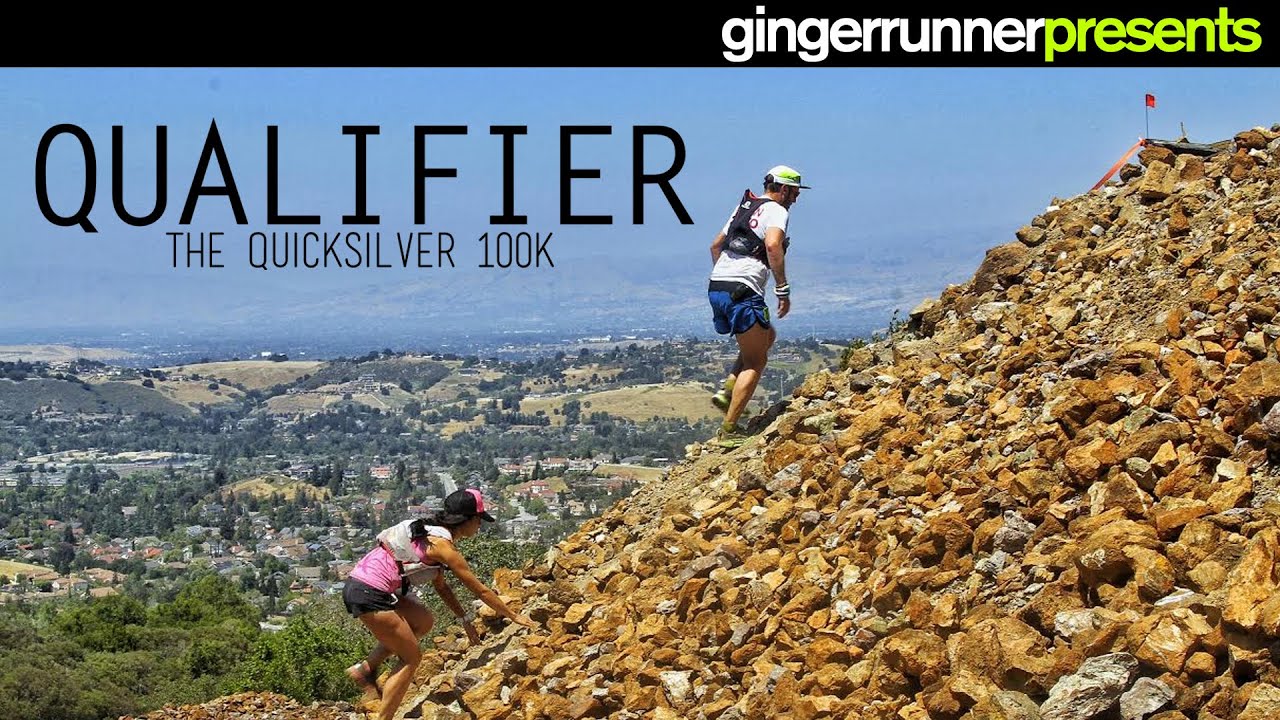 QUALIFIER: The 2015 Quicksilver 100k | The Ginger Runner & The Western States 100