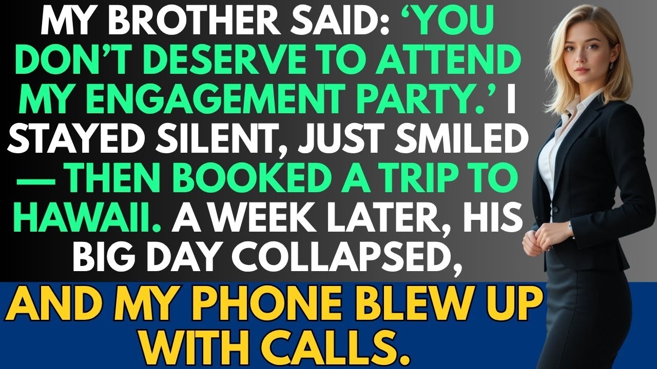 My brother said I didn’t deserve his engagement party — so I went to Hawaii, then my phone blew up